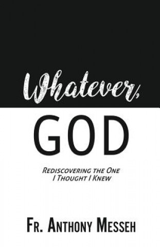 Libro Whatever, God FR. ANTHONY MESSEH