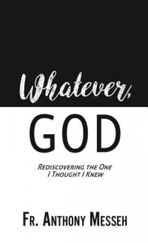 Libro Whatever, God FR. ANTHONY MESSEH