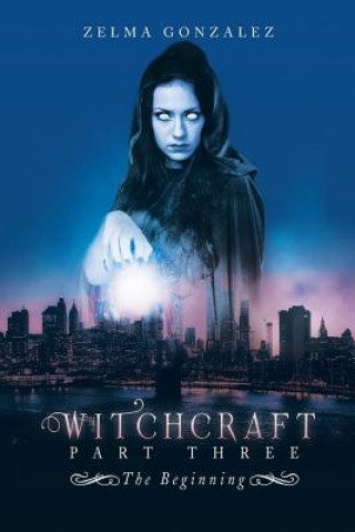 Book Witchcraft Part Three Zelma Gonzalez