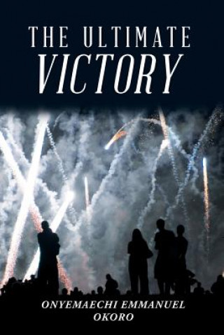 Buch Ultimate Victory ONYEMAECHI EM OKORO