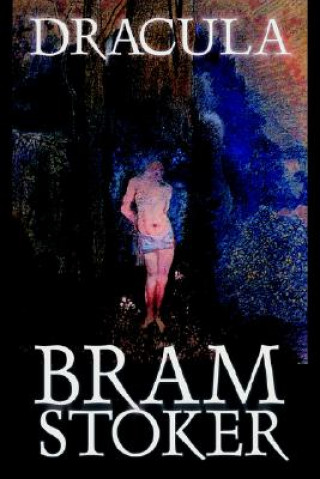 Kniha Dracula by Bram Stoker, Fiction, Classics, Horror Bram Stoker
