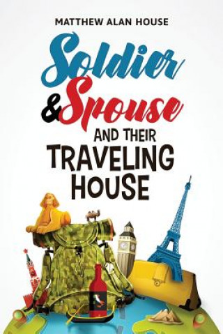 Carte Soldier and Spouse and Their Traveling House MATTHEW ALAN HOUSE