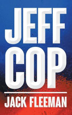 Knjiga Jeff Cop JACK FLEEMAN