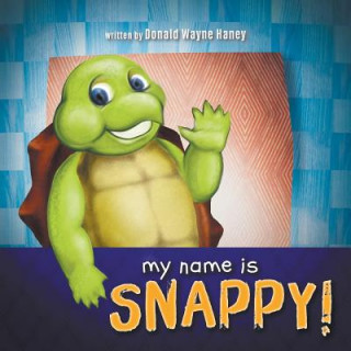 Kniha My Name Is Snappy! DONALD HANEY