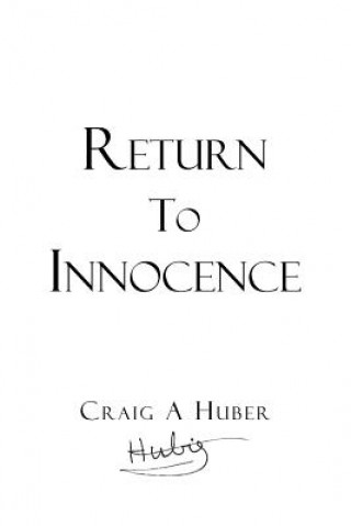 Kniha Return to Innocence CRAIG A. HUBER