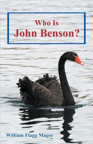 Livre Who Is John Benson? WILLIAM FLAG MAGEE