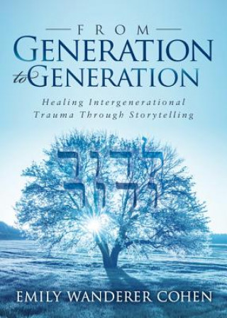 Knjiga From Generation to Generation EMILY COHEN