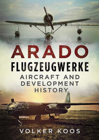 Kniha Arado Flugzeugwerke VOLKER KOOS
