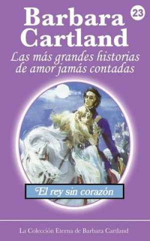 Carte Rey Sin Corazon Barbara Cartland