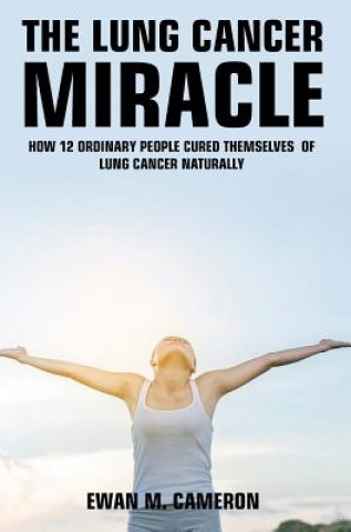 Kniha Lung Cancer Miracle EWAN M CAMERON