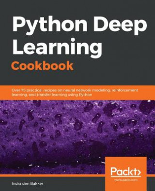 Carte Python Deep Learning Cookbook Indra den Bakker