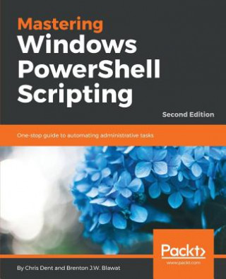 Книга Mastering Windows PowerShell Scripting - Chris Dent