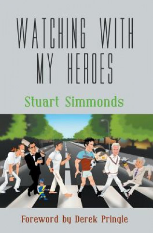 Książka Watching With My Heroes Stuart Simmonds