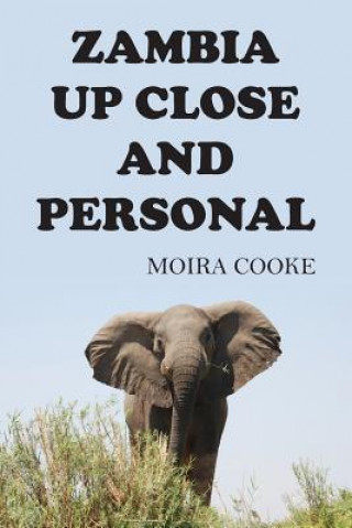 Libro Zambia Up Close and Personal Moira Cooke