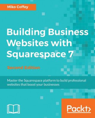 Książka Building Business Websites with Squarespace 7 - Miko Coffey