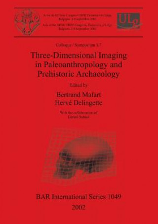 Kniha Three-Dimensional Imaging in Paleoanthropology and Prehistoric Archaeology Hervé Delingette