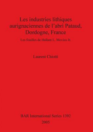 Carte industries lithiques aurignaciennes de l'abri Pataud Dordogne France Laurent Chiotti
