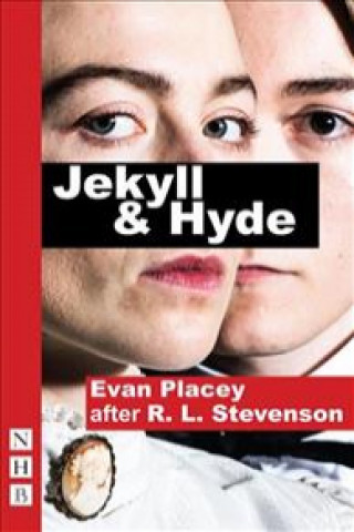Könyv Jekyll & Hyde Evan Placey