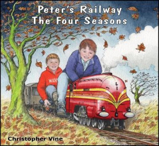 Könyv Peter's Railway The Four Seasons Christopher Vine