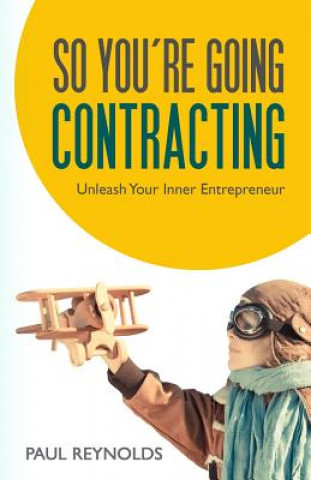 Knjiga So You're Going Contracting Paul Reynolds
