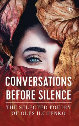 Buch Conversations before Silence OLES ILCHENKO