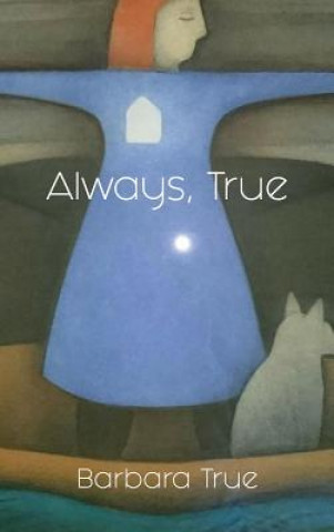 Knjiga Always, True BARBARA TRUE