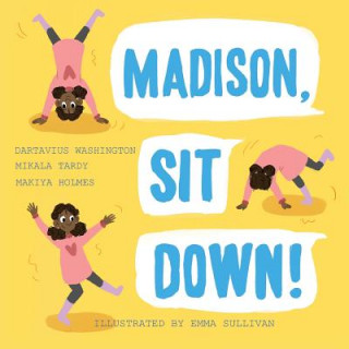 Knjiga Madison, Sit Down! DARTAVIU WASHINGTON