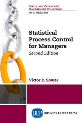 Könyv Statistical Process Control for Managers VICTOR E. SOWER