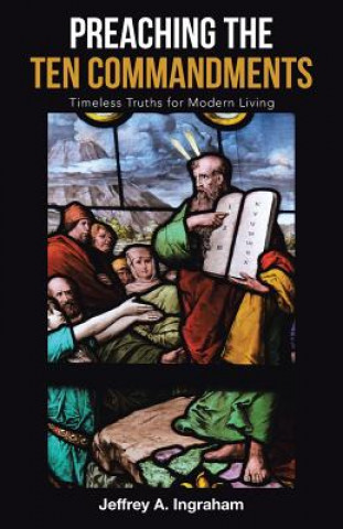 Livro Preaching the Ten Commandments JEFFREY A. INGRAHAM