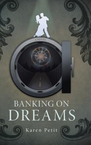 Kniha Banking on Dreams KAREN PETIT