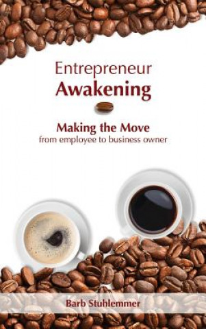 Könyv Entrepreneur Awakening BARB STUHLEMMER
