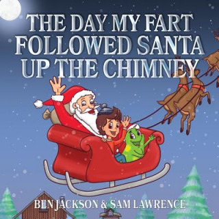 Könyv Day My Fart Followed Santa Up The Chimney BEN JACKSON