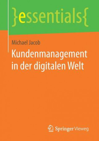 Kniha Kundenmanagement in der digitalen Welt MICHAEL JACOB