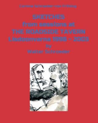 Książka Sketches from Sessions at the Roadside Tavern Lisdoonvarna 1998 - 2003 SCHROEDER-VON FRIHLI