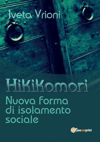 Kniha Hikikomori- Nuova forma di isolamento sociale IVETA VRIONI