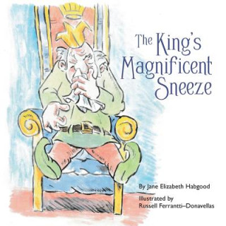 Książka The King's Magnificent Sneeze Russell Ferrantti-Donavellas