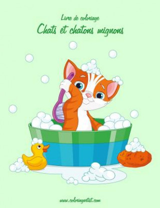 Kniha Livre de coloriage Chats et chatons mignons 1 Nick Snels