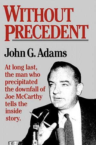 Knjiga Without Precedent John G Adams