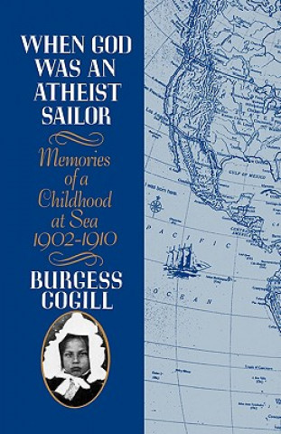 Kniha When God Was an Atheist Sailor Burgess Cogill