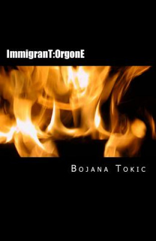 Book ImmigranT: OrgonE Bojana Tokic