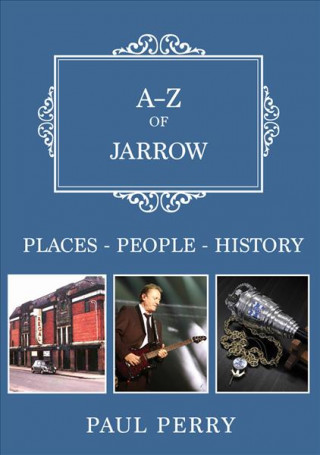 Kniha A-Z of Jarrow Paul Perry