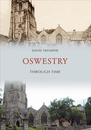 Kniha Oswestry Through Time David Trumper