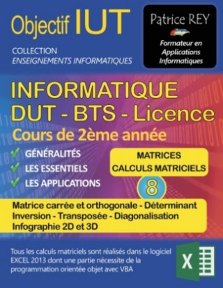 Carte DUT informatique - matrices et calculs matriciels (tome 8) Patrice Rey