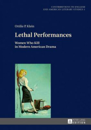 Knjiga Lethal Performances Ottilie P. Klein