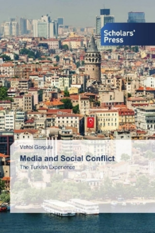 Kniha Media and Social Conflict Vehbi Gorgulu