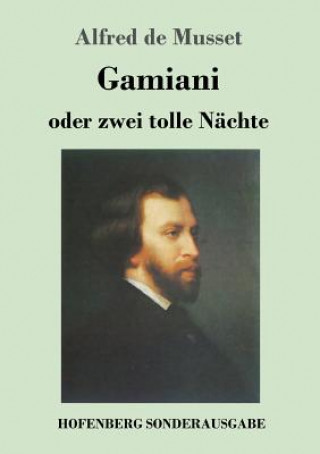 Carte Gamiani oder zwei tolle Nachte Alfred De Musset