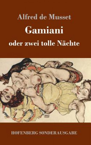 Knjiga Gamiani oder zwei tolle Nachte Alfred De Musset