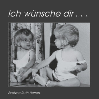 Book Ich wünsche dir ... Evelyne Ruth Herren