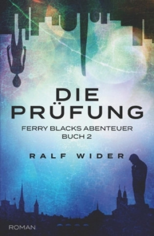 Book Ferry Blacks Abenteuer / Die Prüfung Ralf Wider