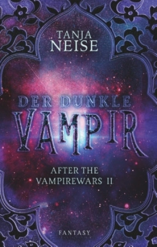 Könyv Der dunkle Vampir Tanja Neise